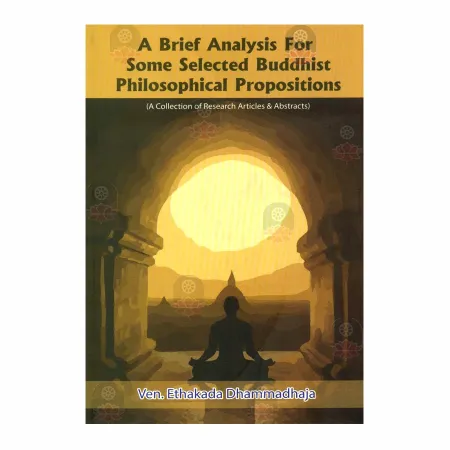A Beief Analysis For Some Selected Buddhist Philosophical Propositions | Books | BuddhistCC Online BookShop | Rs 450.00