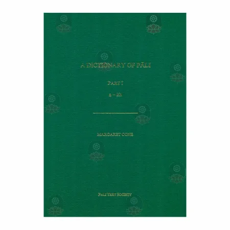 A Dictionary Of Pali - Part 1 (a - kh ) | Books | BuddhistCC Online BookShop | Rs 26,800.00