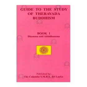 Guide to the study of Theravada Buddhism - Book 1