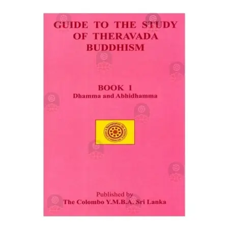 Guide to the study of Theravada Buddhism - Book 1