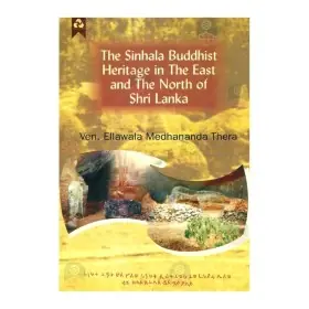 The Sinhala Buddhist Heritage In The East And The North Of Shri Lanka