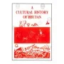 A Cultural History Of Bhutan | Books | BuddhistCC Online BookShop | Rs 5,200.00