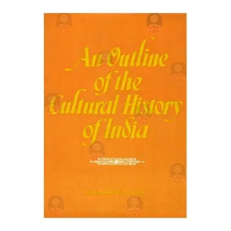 An Outline Of The Cultural History Of India
