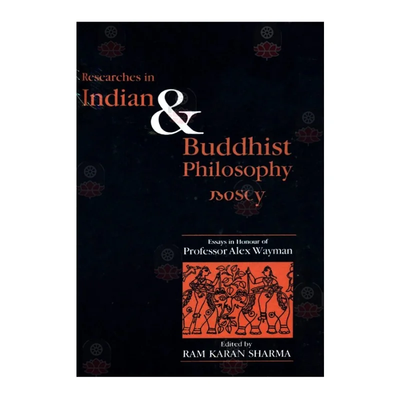 Researches In Indian & Buddhist Philosophy | Buy Online | BuddhistCC ...