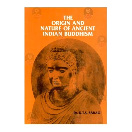 The Origin And Nature Of Ancient Indian Buddhism | Books | BuddhistCC Online BookShop | Rs 1,850.00