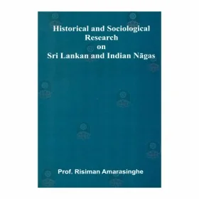 Historical And Sociological Research On Sri Lankan And Indian Nagas