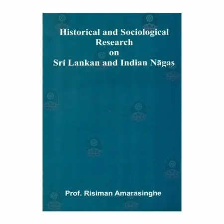 Historical And Sociological Research On Sri Lankan And Indian Nagas