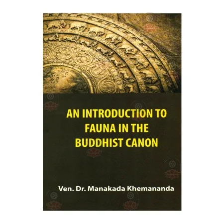 An Introduction To Fauna In The Buddhist Canon | Books | BuddhistCC Online BookShop | Rs 1,250.00