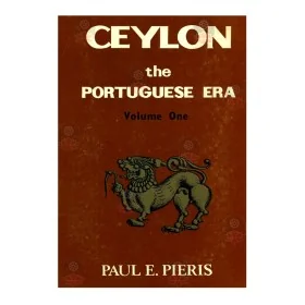 Ceylon The Portuguese Era - Volume 1