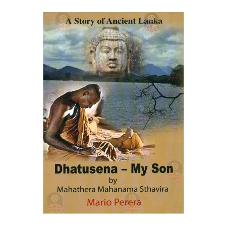 Dhatusena - My Son | Books | BuddhistCC Online BookShop | Rs 750.00