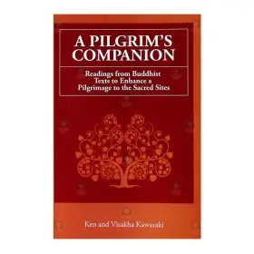 A PILGRIM'S COMPANION | Books | BuddhistCC Online BookShop | Rs 1,560.00