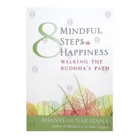 Eight mindful steps to happiness