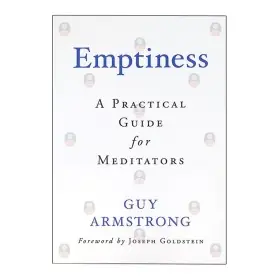 Emptiness: A Practical Guide for Meditators