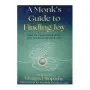 A Monks Guide To Finding Joy