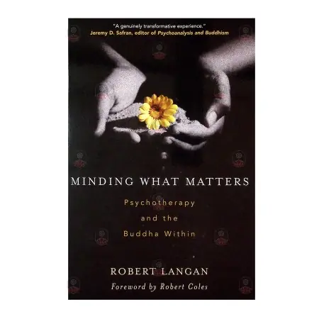 Minding What Matters | Books | BuddhistCC Online BookShop | Rs 4,500.00