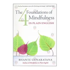 The Four Foundations of Mindfulness in Plain English