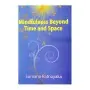 Mindfulness Beyond Time and Space