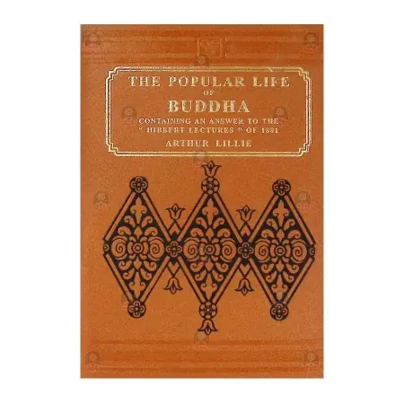 The Popular Life of Buddha: Containing an Answer to the | Books | BuddhistCC Online BookShop | Rs 1,150.00