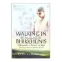 Walking In The Sunshine Of The Bhikkhunis