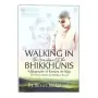 Walking In The Sunshine Of The Bhikkhunis | Books | BuddhistCC Online BookShop | Rs 590.00