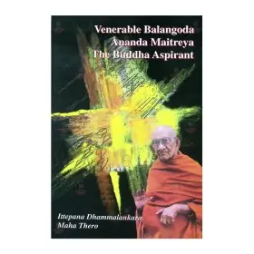 Venerable Balagoda Ananda Maitreya, the Buddha Aspirant