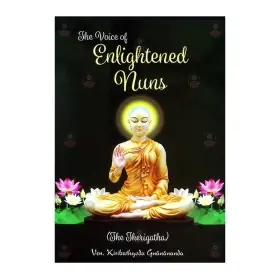 The Voice Of Enlightened Nuns The Theri Gatha