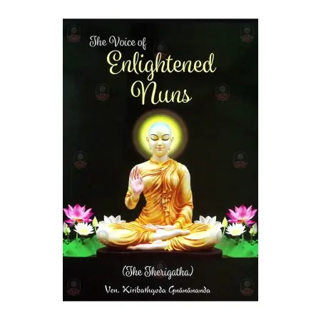 The Voice Of Enlightened Nuns The Theri Gatha | Books | BuddhistCC Online BookShop | Rs 300.00