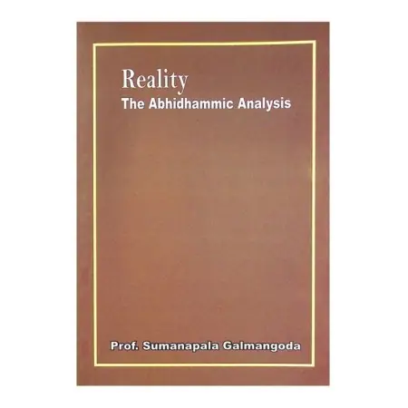 Reality - The Abhidhamma Analysis