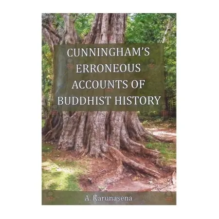 Cunningham's Erroneous Accounts Of Buddhist History