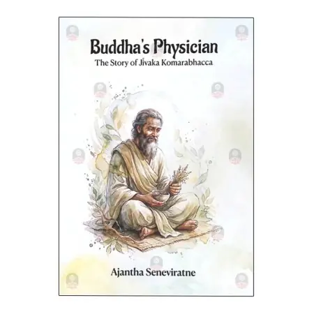 Buddha s Physician The Story Of Jivaka Komarabhacca