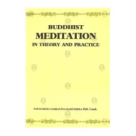 Buddhist Meditation In Theory and Practice