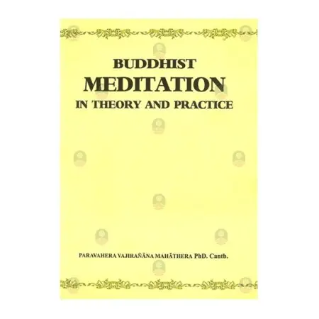 Buddhist Meditation In Theory and Practice