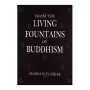 From The Living Fountains Of Buddhism