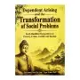 Dependent Arising And the Transformation Of Social Problems | Books | BuddhistCC Online BookShop | Rs&nbsp;1,360.00
