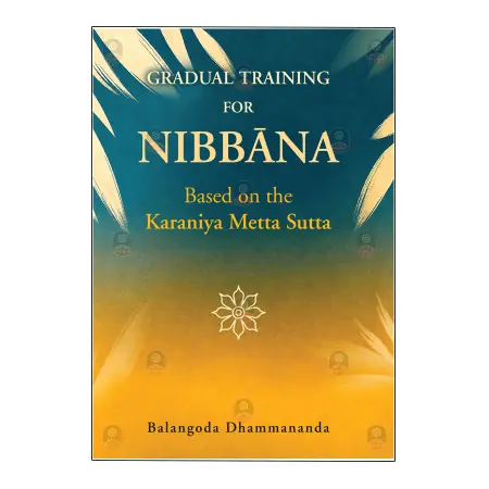 Gradual Training For Nibbana Based On the Karaniya Metta Sutta