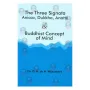 The Three Signata Anicca Dukkha Anatta A Buddhist Concept Of Mind | Books | BuddhistCC Online BookShop | Rs 100.00