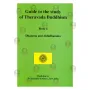 Guide to the study of Theravada Buddhism - Book 4