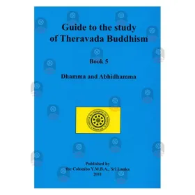 Guide to the study of Theravada Buddhism - Book 5