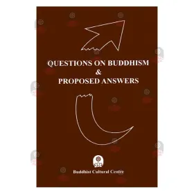 Questions On Buddhism & Proposed Answers