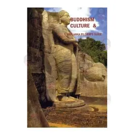 Buddhism Culture & Sri Lanka Pilgrim's Guide