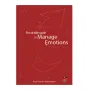 Practicable Guide To Manage Emotions