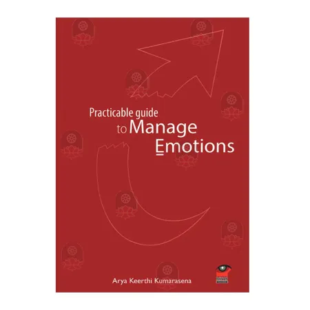 Practicable Guide To Manage Emotions