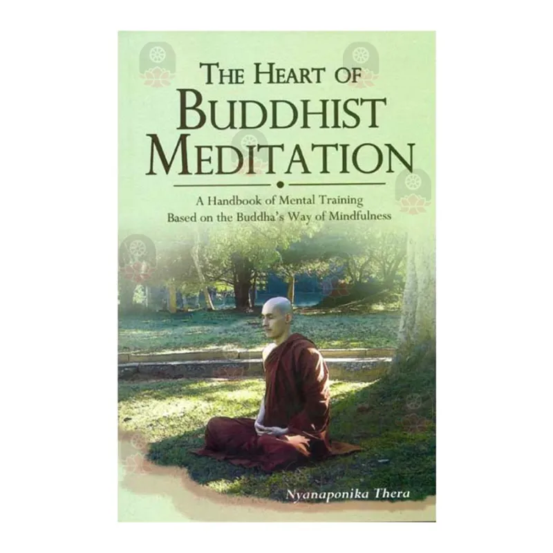 THE HEART OF BUDDHIST MEDITATION ヴィパッサナー The Heart of Buddhist Meditation | Buddho.org