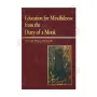 Education For Mindfulness From the Diary Of a Monk
