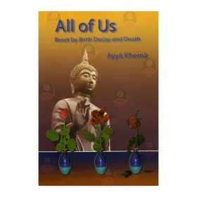 All Of Us Beset By Birth Decay And Death