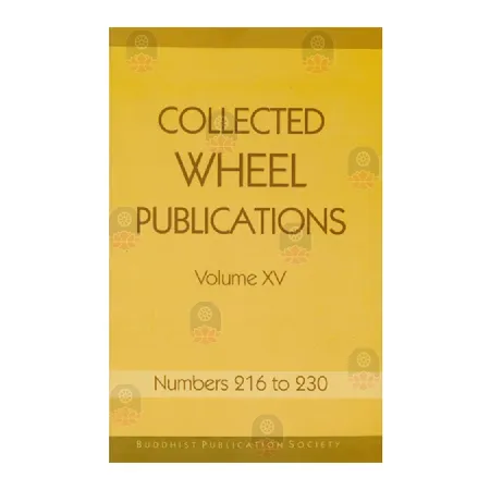 COLLECTED WHEEL PUBLICATIONS Volume XV | Books | BuddhistCC Online BookShop | Rs 550.00