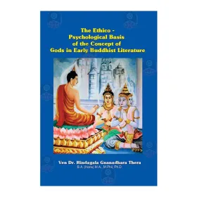 The Ethico Psychological Basis Of The Concept Of Gods In Early Buddhist Literature