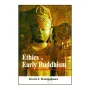 Ethics In Early Buddhism | Books | BuddhistCC Online BookShop | Rs 2,750.00