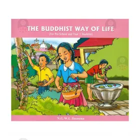 The Buddhist Way Of Life (For Pre- School and Year 1 Students)