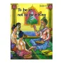 To be or not to be a King - Jataka Tales 10 | Books | BuddhistCC Online BookShop | Rs 170.00
